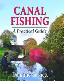 Pescuitul pe canale: un ghid practic - Canal Fishing: A Practical Guide