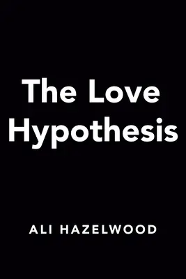 Ipoteza iubirii - The Love Hypothesis
