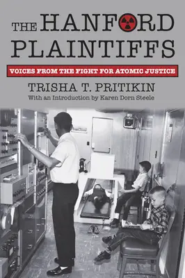 The Hanford Plaintiffs: Voci din lupta pentru justiție atomică - The Hanford Plaintiffs: Voices from the Fight for Atomic Justice