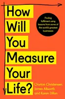 Cum îți vei măsura viața? - How Will You Measure Your Life?