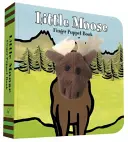 Little Moose: Finger Puppet Book: (Finger Puppet Book for Toddlers and Babies, Baby Books for First Year, Animal Finger Puppets)