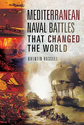 Bătăliile navale din Marea Mediterană care au schimbat lumea - Mediterranean Naval Battles That Changed the World