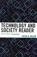 Technology and Society Reader: Studii de caz, ediție revizuită - Technology and Society Reader: Case Studies, Revised Edition