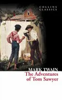 Aventurile lui Tom Sawyer (Collins Classics) - The Adventures of Tom Sawyer (Collins Classics)