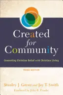 Creat pentru comunitate: Conectarea credinței creștine cu viața creștină - Created for Community: Connecting Christian Belief with Christian Living