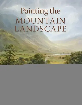 Pictura peisajului montan - Painting the Mountain Landscape