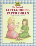 Cartea mea de păpuși de hârtie Little House - My Book of Little House Paper Dolls