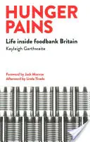 Durerile foamei: Viața în interiorul Foodbank Britain - Hunger Pains: Life Inside Foodbank Britain