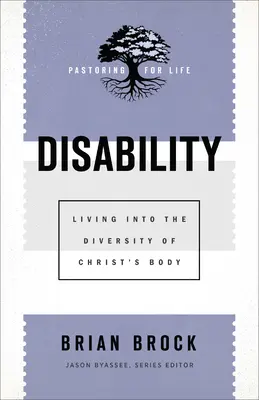 Dizabilitate: Trăind în diversitatea trupului lui Hristos - Disability: Living Into the Diversity of Christ's Body