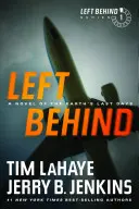 Rămași în urmă: Un roman al ultimelor zile ale Pământului - Left Behind: A Novel of the Earth's Last Days