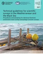Orientări tehnice pentru studii științifice în Marea Mediterană și Marea Neagră - proceduri și eșantionare pentru speciile demersale - Technical guidelines for scientific surveys in the Mediterranean and the Black Sea - procedures and sampling for demersal