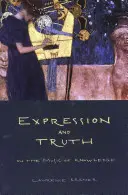 Expresie și adevăr: despre muzica cunoașterii - Expression and Truth: On the Music of Knowledge