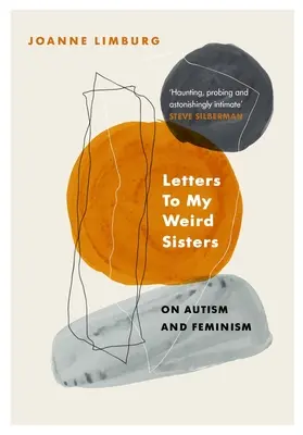 Scrisori către surorile mele ciudate - Despre autism și feminism - Letters To My Weird Sisters - On Autism and Feminism