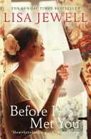 Before I Met You - De la autorul bestsellerului numărul unu The Family Upstairs - Before I Met You - From the number one bestselling author of The Family Upstairs