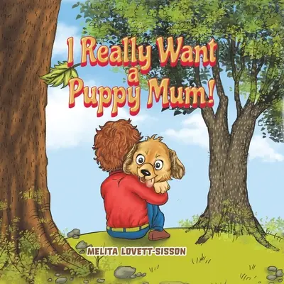 Chiar vreau o mamă cățeluș! - I Really Want a Puppy Mum!