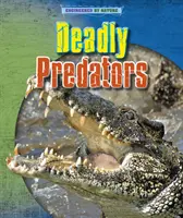 Prădători mortali - Deadly Predators