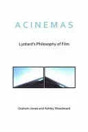 Acinemas: Filosofia filmului a lui Lyotard - Acinemas: Lyotard's Philosophy of Film