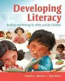 Dezvoltarea alfabetizării: Cititul și scrisul pentru, cu și de către copii - Developing Literacy: Reading and Writing To, With, and by Children
