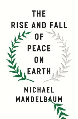 Ascensiunea și decăderea păcii pe Pământ - The Rise and Fall of Peace on Earth