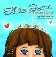 Ellie Bean regina dramei - Ellie Bean the Drama Queen