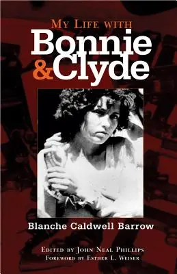 Viața mea cu Bonnie și Clyde - My Life with Bonnie and Clyde