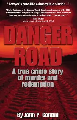 Danger Road: O poveste de crimă adevărată despre crimă și răscumpărare - Danger Road: A true crime story of murder and redemption