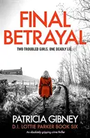 Final Betrayal - Un thriller polițist absolut captivant - Final Betrayal - An absolutely gripping crime thriller