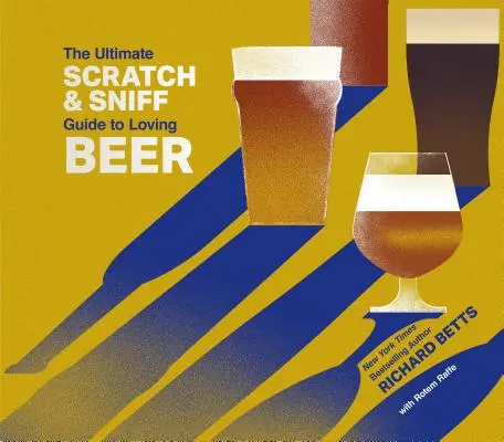 Ghidul final Scratch & Sniff pentru a iubi berea - Ultimate Scratch & Sniff Guide to Loving Beer