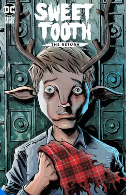 Sweet Tooth: Întoarcerea - Sweet Tooth: The Return
