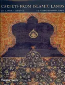 Covoare din ținuturile islamice - Carpets from Islamic Lands