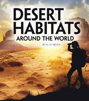 Habitatele deșertului din jurul lumii - Desert Habitats Around the World
