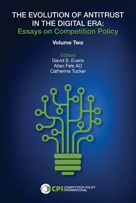 Evoluția antitrustului în era digitală: Eseuri privind politica în domeniul concurenței Volumul II - The Evolution of Antitrust in the Digital Era: Essays on Competition Policy Volume II