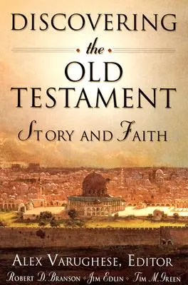 Descoperirea Vechiului Testament: Poveste și credință - Discovering the Old Testament: Story and Faith