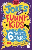 Glume pentru copii amuzanți: 6 ani - Jokes for Funny Kids: 6 Year Olds