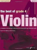 The Best of Grade 4 Violin: O compilație a celor mai bune piese de vioară de gradul 2 selectate vreodată de comisiile majore de examinare, carte și CD - The Best of Grade 4 Violin: A Compilation of the Best Ever Grade 2 Violin Pieces Ever Selected by the Major Examination Boards, Book & CD