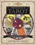 Cartea completă de tarot a lui Llewellyn: Un ghid cuprinzător - Llewellyn's Complete Book of Tarot: A Comprehensive Guide