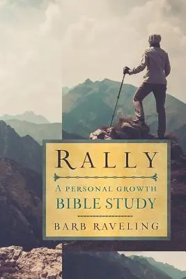 Raliul: Un studiu biblic despre creșterea personală - Rally: A Personal Growth Bible Study