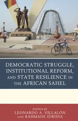 Lupta democratică, reforma instituțională și reziliența statului în Sahelul african - Democratic Struggle, Institutional Reform, and State Resilience in the African Sahel