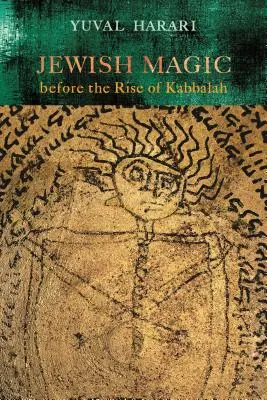 Magia evreiască înainte de apariția Cabalei - Jewish Magic Before the Rise of Kabbalah