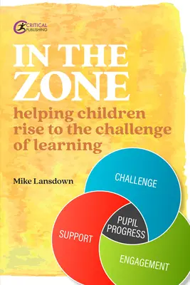 În zonă: Ajutându-i pe copii să se ridice la înălțimea provocării de a învăța - In the Zone: Helping children rise to the challenge of learning