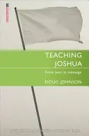 Predarea lui Iosua: De la text la mesaj - Teaching Joshua: From Text to Message