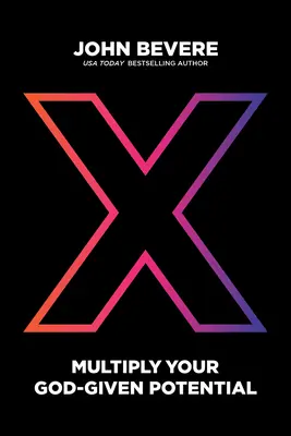 X: Multiplică-ți potențialul dat de Dumnezeu - X: Multiply Your God-Given Potential