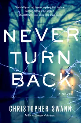 Niciodată să nu te întorci - Un roman - Never Turn Back - A Novel