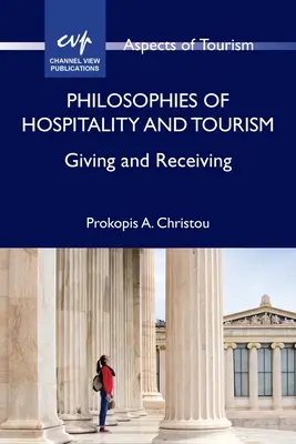 Filosofii ale ospitalității și turismului: A da și a primi - Philosophies of Hospitality and Tourism: Giving and Receiving