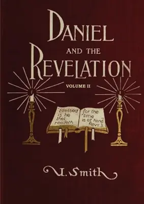 Daniel și Apocalipsa Volumul 2: Răspunsul istoriei la glasul profeției (viața la țară, explicații profunde și concise despre cele 7 biserici, The - Daniel and Revelation Volume 2: The Response of History to the Voice of Prophecy (country living, deep and concise explanation on the 7 churches, The