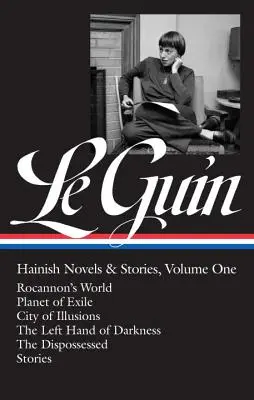 Ursula K. Le Guin: Hainish Novels and Stories Vol. 1 (Loa #296): Lumea lui Rocannon / Planeta exilului / Orașul iluziilor / Mâna stângă a întunericului / - Ursula K. Le Guin: Hainish Novels and Stories Vol. 1 (Loa #296): Rocannon's World / Planet of Exile / City of Illusions / The Left Hand of Darkness /