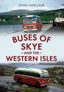 Autobuzele din Skye și insulele vestice - Buses of Skye and the Western Isles