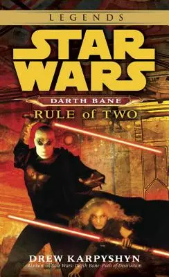 Regula celor doi: Star Wars Legends (Darth Bane) - Rule of Two: Star Wars Legends (Darth Bane)