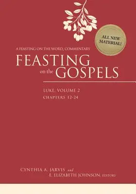 Sărbătoarea Evangheliilor--Luca, Volumul 2: Un comentariu despre Sărbătoarea Cuvântului - Feasting on the Gospels--Luke, Volume 2: A Feasting on the Word Commentary