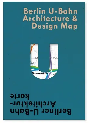Harta de arhitectură și design a metroului Berlin U-Bahn - Berliner U-Bahn Architekturkarte - Berlin U-Bahn Architecture & Design Map - Berliner U-Bahn Architekturkarte